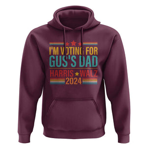Harris Walz 2024 Hoodie I'm Voting For Gus' Dad Kamala Support TS09 Maroon Print Your Wear