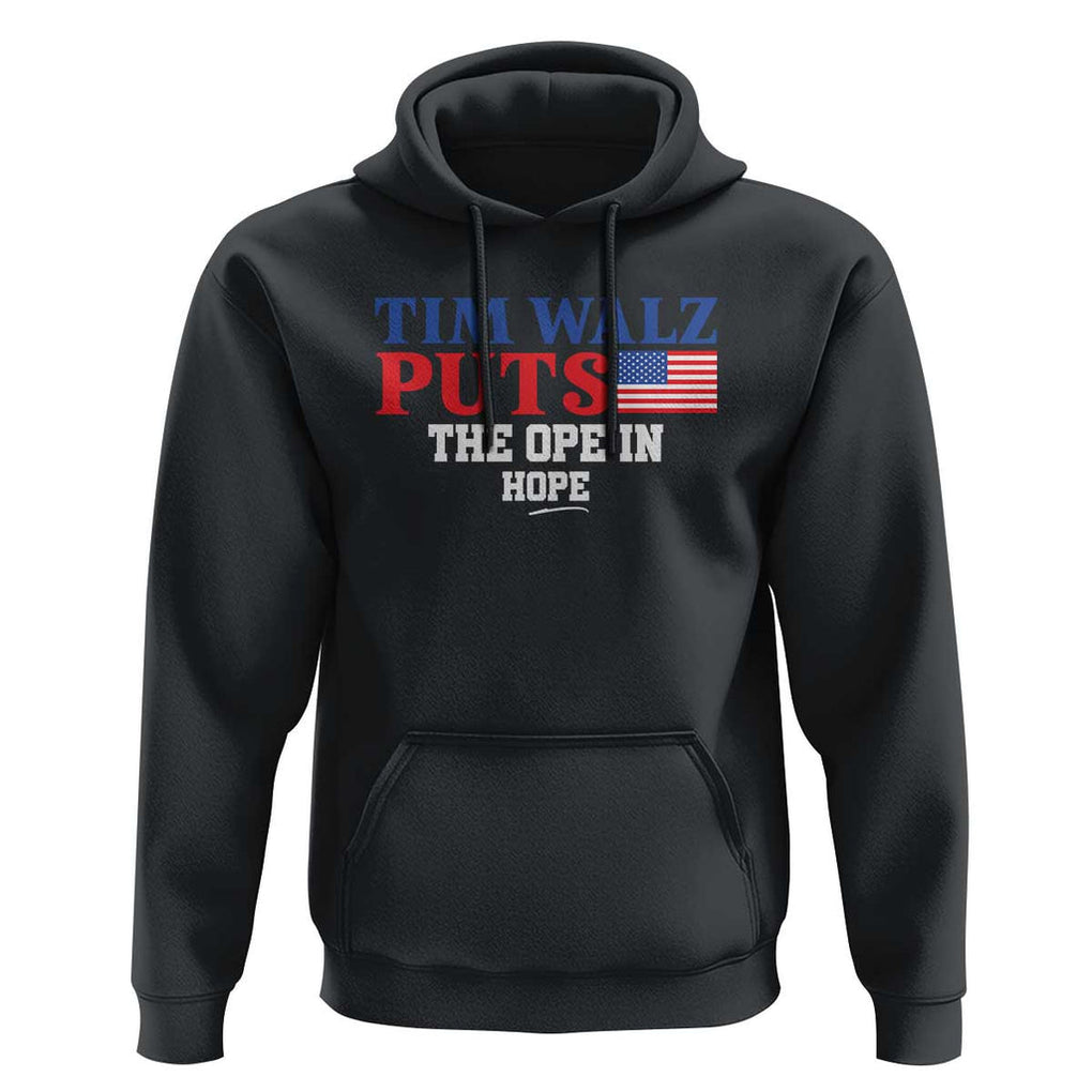 Tim Walz 2024 Hoodie Puts The Ope In Hope Kamala Support TS09 Black Print Your Wear