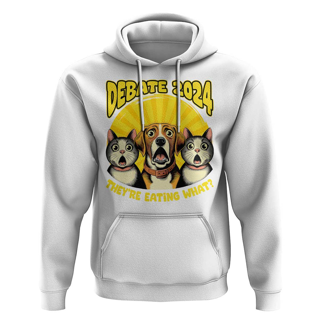 President Debate 2024 Hoodie Funny Dogs and Cats They're Eating What TS09 White Print Your Wear