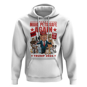 Trump President Debate 2024 Hoodie Make Pets Safe Again Dogs Cats TS09 White Print Your Wear