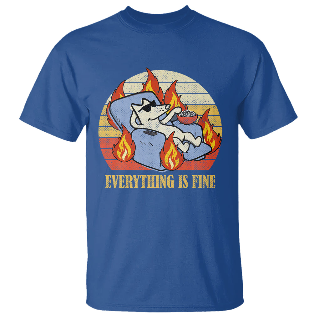 Everything Is Fine Dog Eating Popcorn Funny Burning Meme T Shirt TS09 Royal Blue Printyourwear