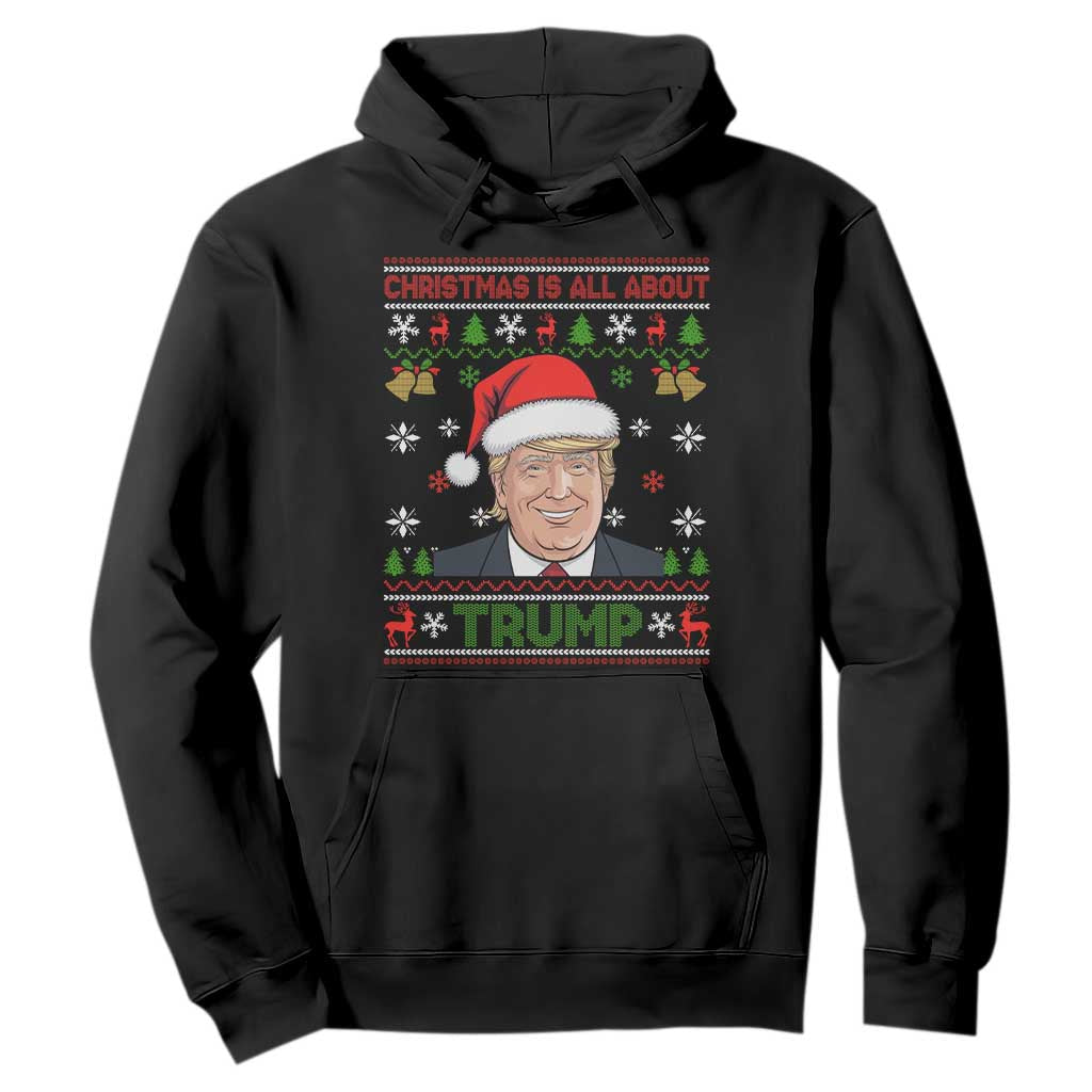 Funny Christmas Is All About Trump Hoodie TS09 Black Print Your Wear