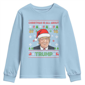 Funny Christmas Is All About Trump Youth Sweatshirt TS09 Light Blue Print Your Wear