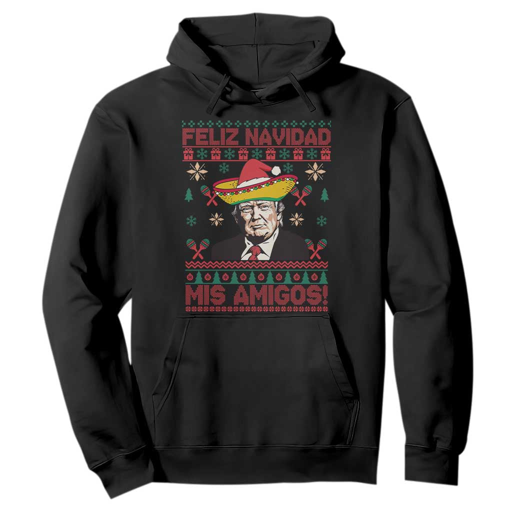 Funny Mexico Christmas Trump Hoodie Feliz Navidad Mis Amigosi Mexican Sombrero Santa TS09 Black Print Your Wear