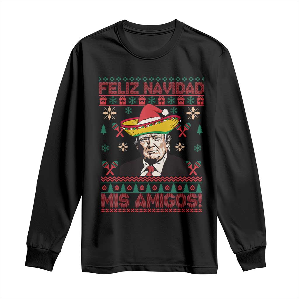 Funny Mexico Christmas Trump Long Sleeve Shirt Feliz Navidad Mis Amigosi Mexican Sombrero Santa TS09 Black Print Your Wear
