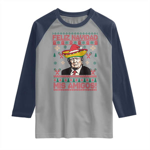 Funny Mexico Christmas Trump Raglan Shirt Feliz Navidad Mis Amigosi Mexican Sombrero Santa TS09 Sport Gray Navy Print Your Wear