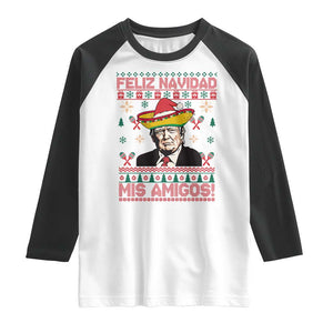 Funny Mexico Christmas Trump Raglan Shirt Feliz Navidad Mis Amigosi Mexican Sombrero Santa TS09 White Black Print Your Wear