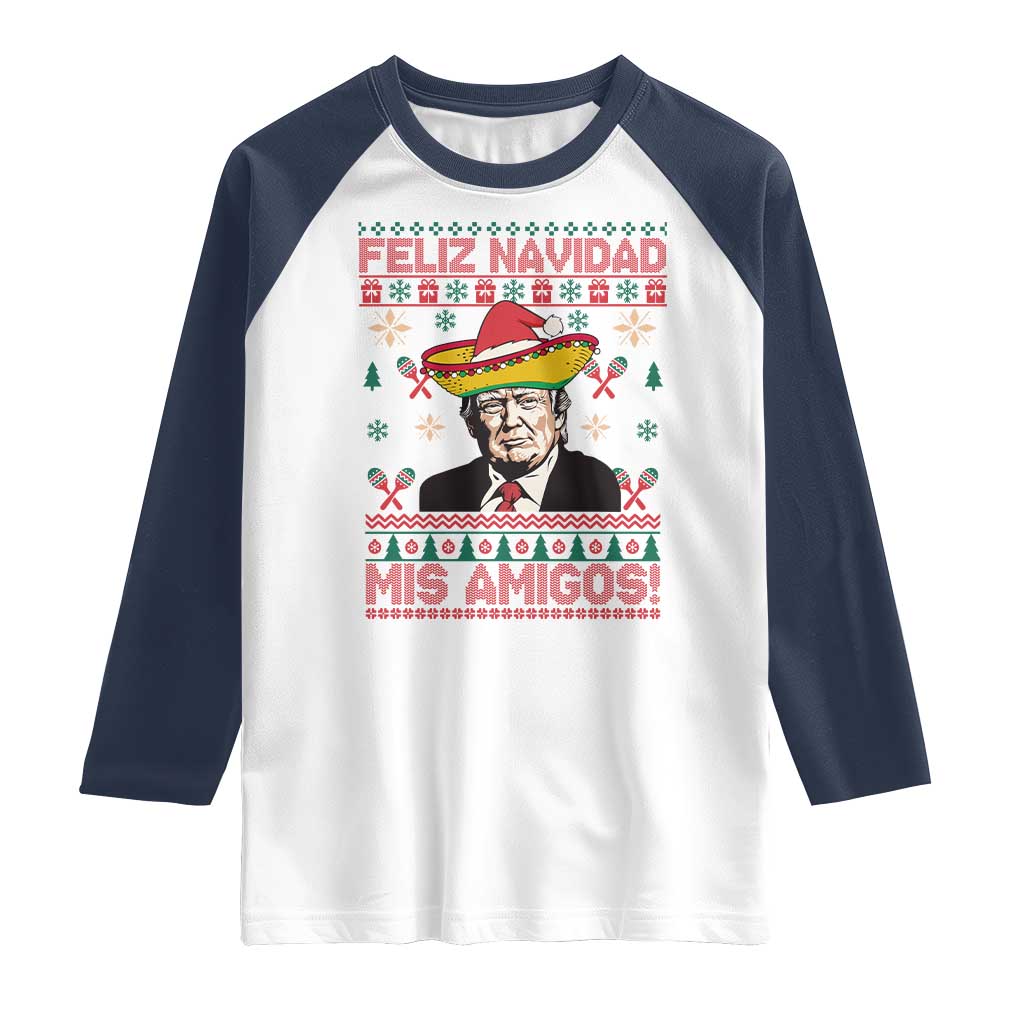 Funny Mexico Christmas Trump Raglan Shirt Feliz Navidad Mis Amigosi Mexican Sombrero Santa TS09 White Navy Print Your Wear
