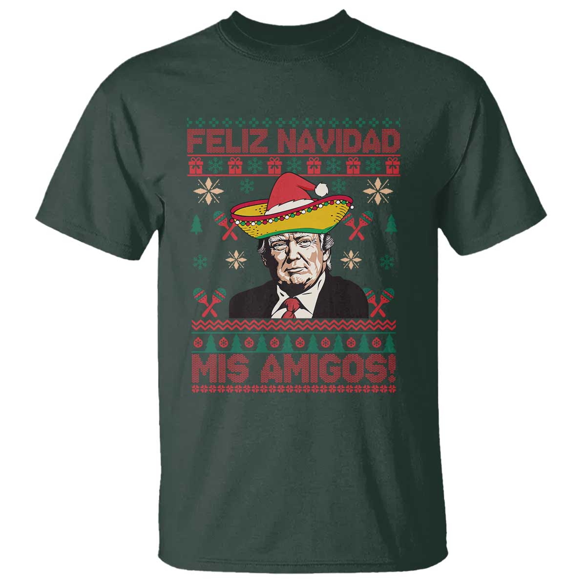 Funny Mexico Christmas Trump T Shirt Feliz Navidad Mis Amigosi Mexican Sombrero Santa TS09 Dark Forest Green Print Your Wear