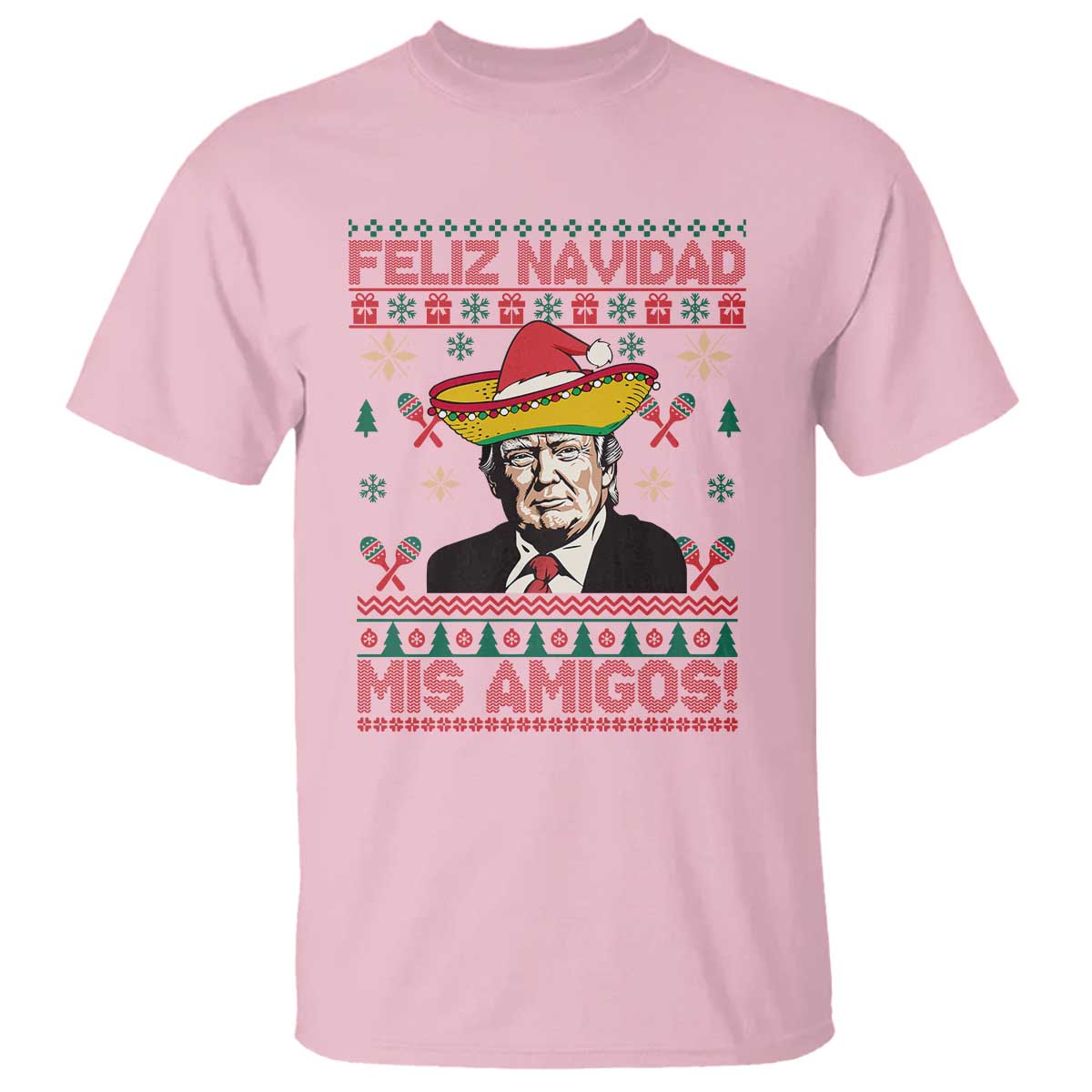 Funny Mexico Christmas Trump T Shirt Feliz Navidad Mis Amigosi Mexican Sombrero Santa TS09 Light Pink Print Your Wear