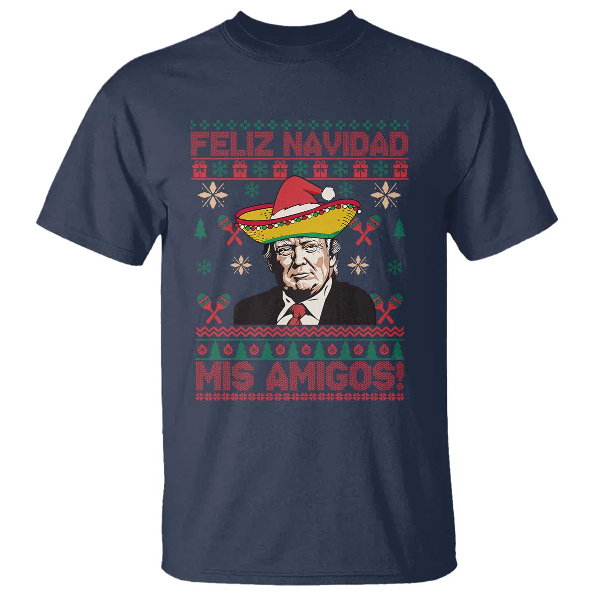 Funny Mexico Christmas Trump T Shirt Feliz Navidad Mis Amigosi Mexican Sombrero Santa TS09 Navy Print Your Wear