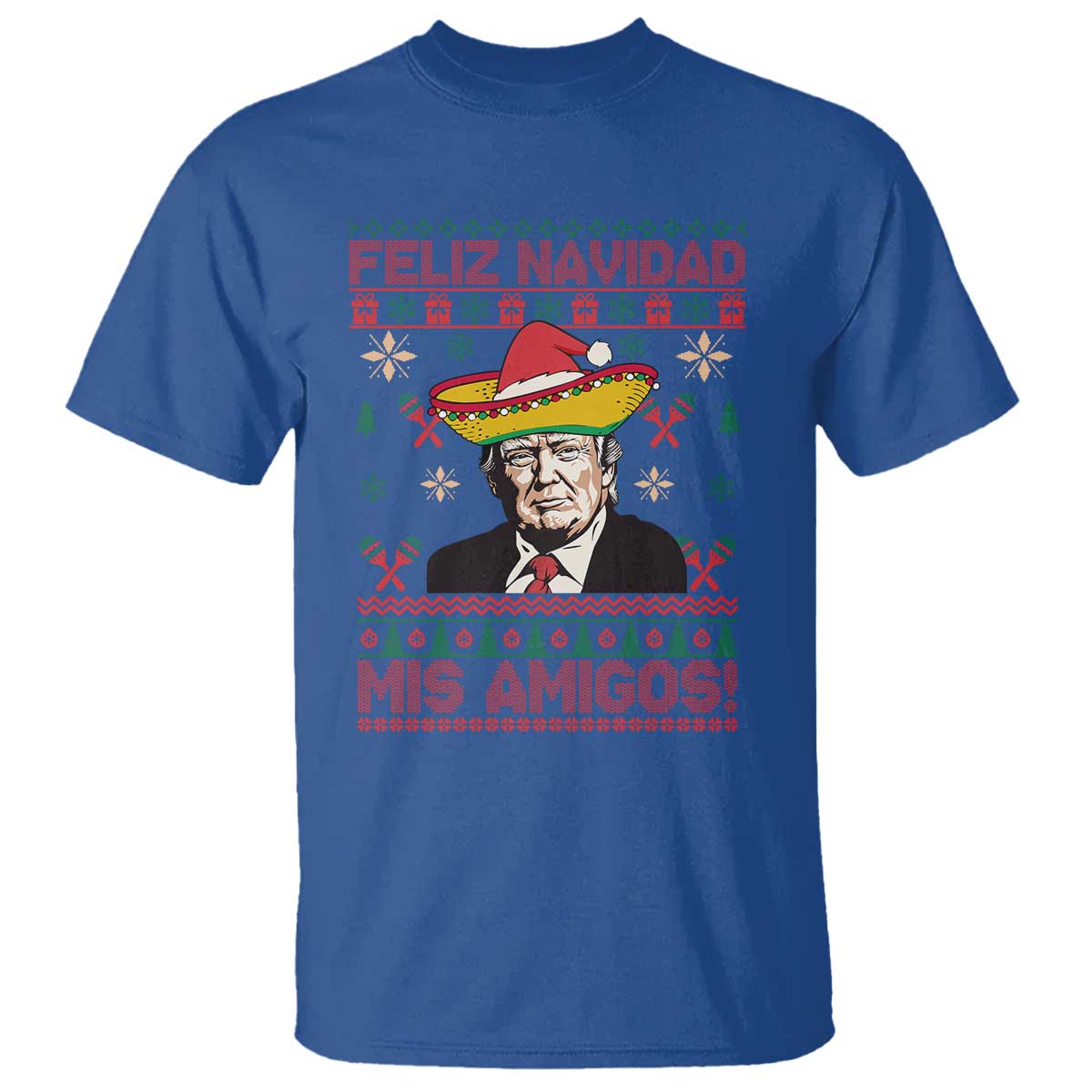 Funny Mexico Christmas Trump T Shirt Feliz Navidad Mis Amigosi Mexican Sombrero Santa TS09 Royal Blue Print Your Wear