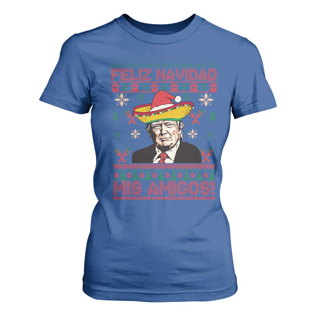 Funny Mexico Christmas Trump T Shirt For Women Feliz Navidad Mis Amigosi Mexican Sombrero Santa TS09 Royal Blue Print Your Wear