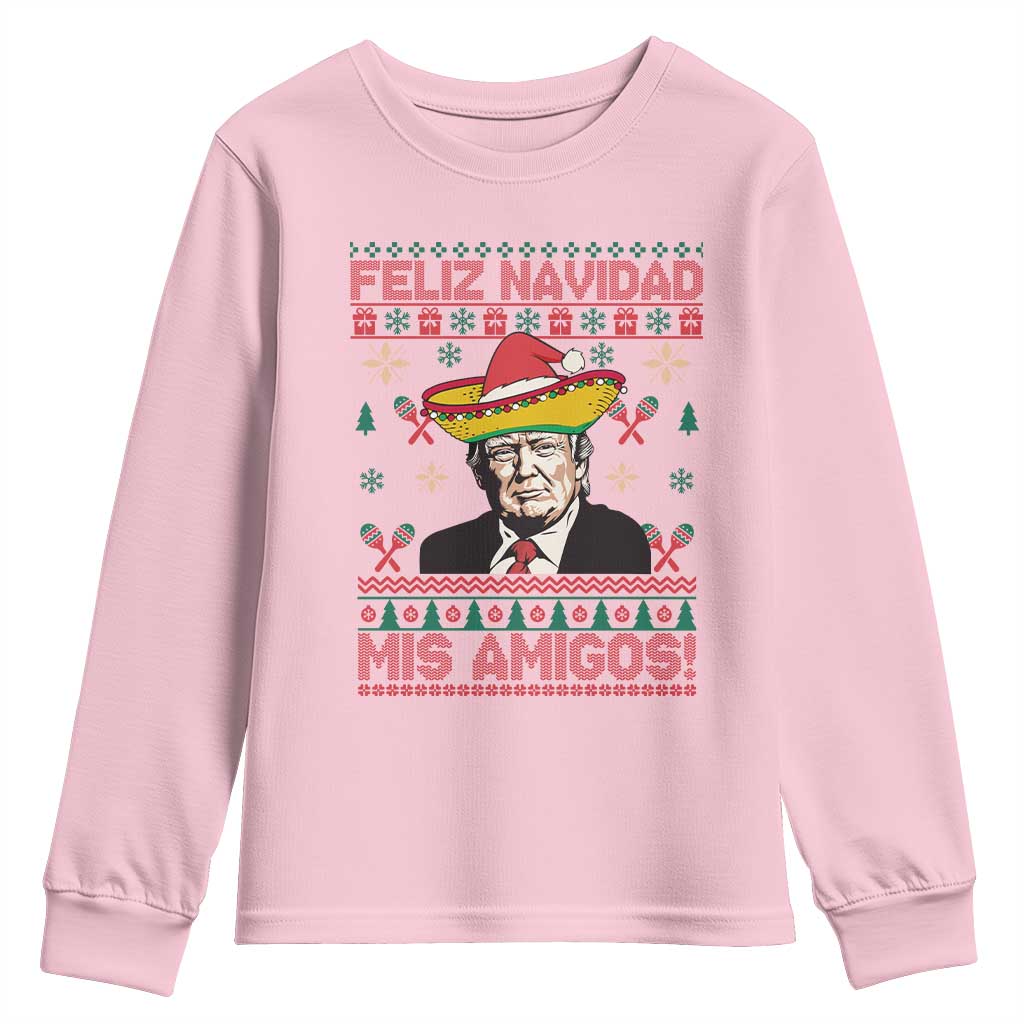 Funny Mexico Christmas Trump Youth Sweatshirt Feliz Navidad Mis Amigosi Mexican Sombrero Santa TS09 Light Pink Print Your Wear