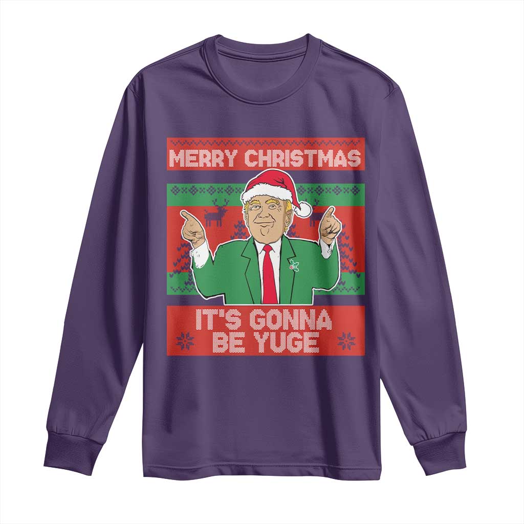 Funny Xmas Trump Long Sleeve Shirt Merry Christmas It's Gonna Be Yuge TS09 Purple Print Your Wear