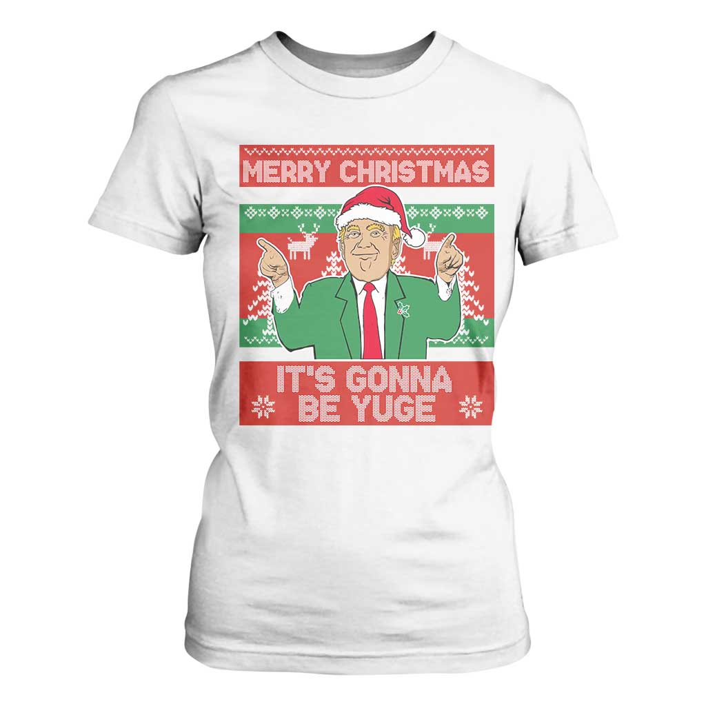 Funny Xmas Trump T Shirt For Women Merry Christmas It's Gonna Be Yuge TS09 White Print Your Wear