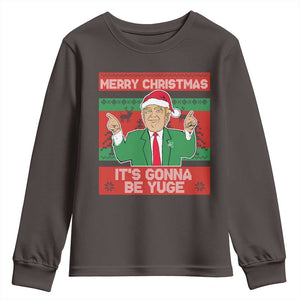 Funny Xmas Trump Youth Sweatshirt Merry Christmas It's Gonna Be Yuge TS09 Dark Chocolate Print Your Wear