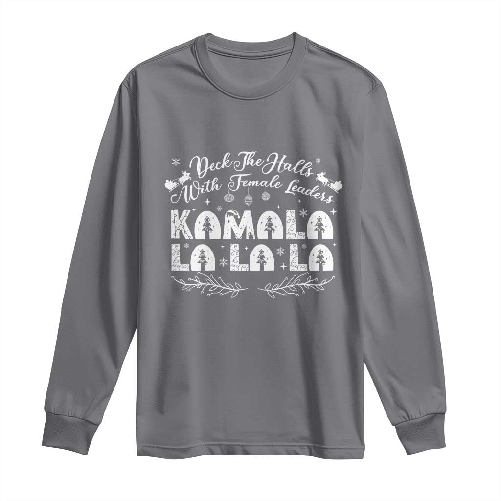 Funny Christmas Kamala Long Sleeve Shirt Deck The Halls With Female Leaders Madam President TS09 Charcoal Print Your Wear