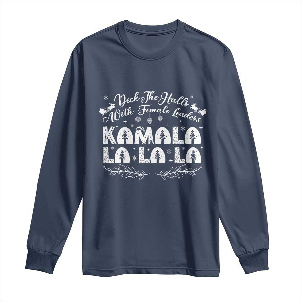 Funny Christmas Kamala Long Sleeve Shirt Deck The Halls With Female Leaders Madam President TS09 Navy Print Your Wear