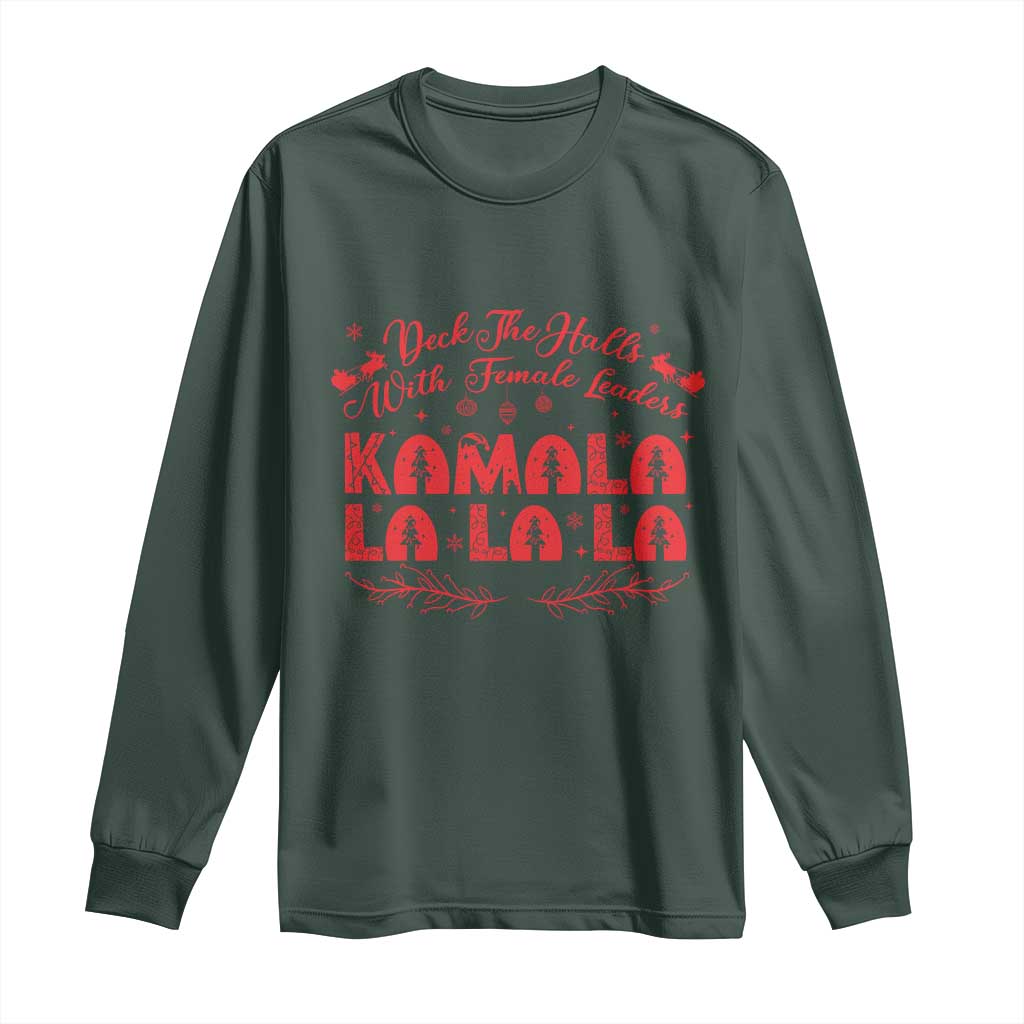 Funny Christmas Kamala Long Sleeve Shirt Deck The Halls With Female Leaders Harris President TS09 Dark Forest Green Print Your Wear