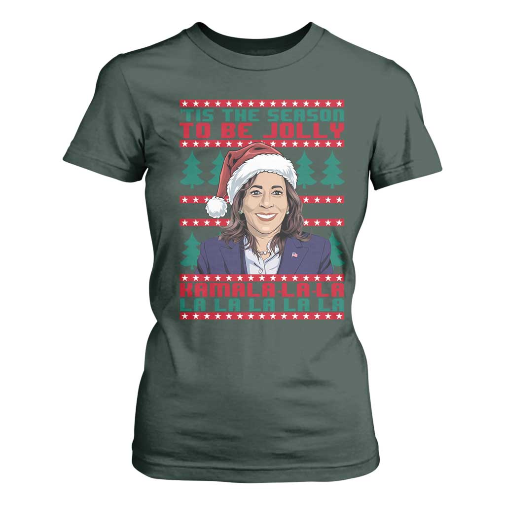 Funny Christmas Kamala T Shirt For Women Tis The Season To Be Jolly Kamala La La TS09 Dark Forest Green Print Your Wear