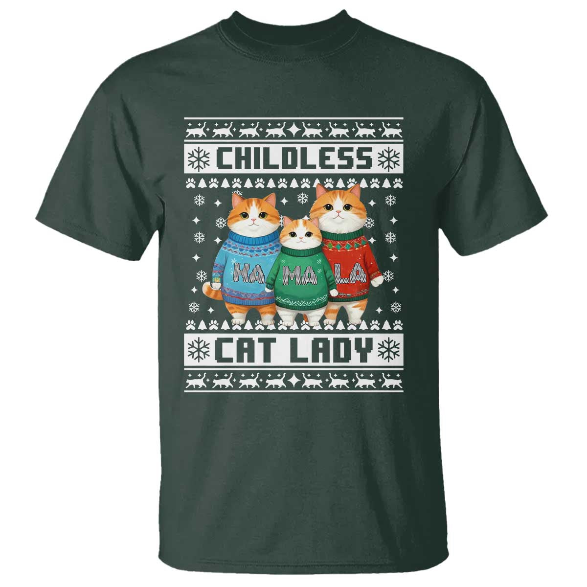 Christmas Childless Cat Lady T Shirt Cute Cats Cat Mom Meowy Xmas Kamala 2024 TS09 Dark Forest Green Print Your Wear