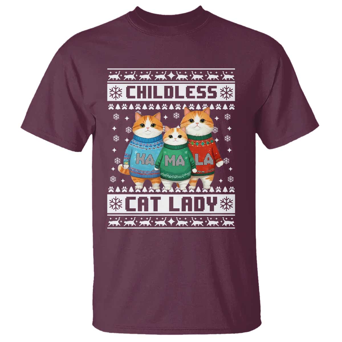 Christmas Childless Cat Lady T Shirt Cute Cats Cat Mom Meowy Xmas Kamala 2024 TS09 Maroon Print Your Wear