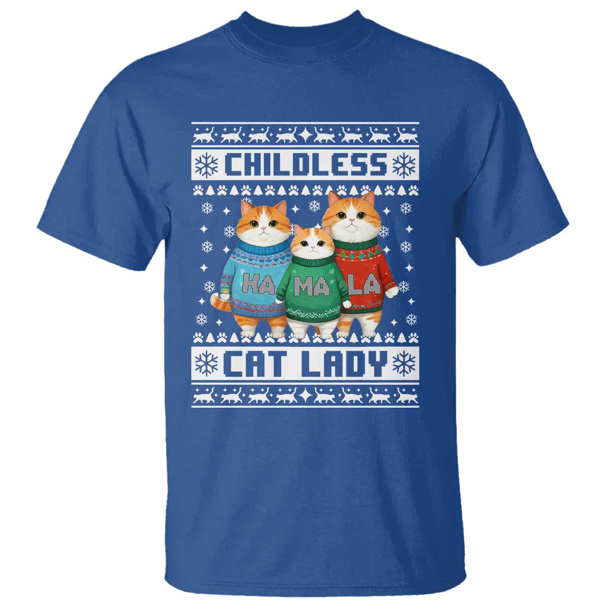Christmas Childless Cat Lady T Shirt Cute Cats Cat Mom Meowy Xmas Kamala 2024 TS09 Royal Blue Print Your Wear