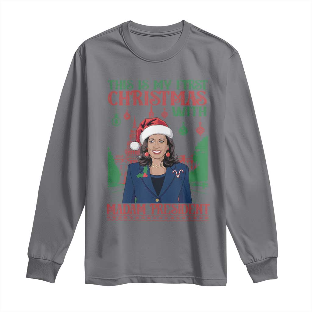 Xmas Kamala 2024 Long Sleeve Shirt This Is My First Christmas With Madam President TS09 Charcoal Print Your Wear