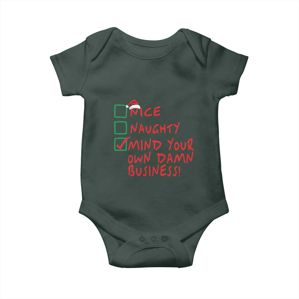 Funny Christmas Baby Onesie Nice Naughty Mind Your Own Damn Business TS09 Print Your Wear