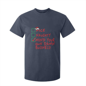 Funny Christmas T Shirt For Kid Nice Naughty Mind Your Own Damn Business TS09 Navy Print Your Wear