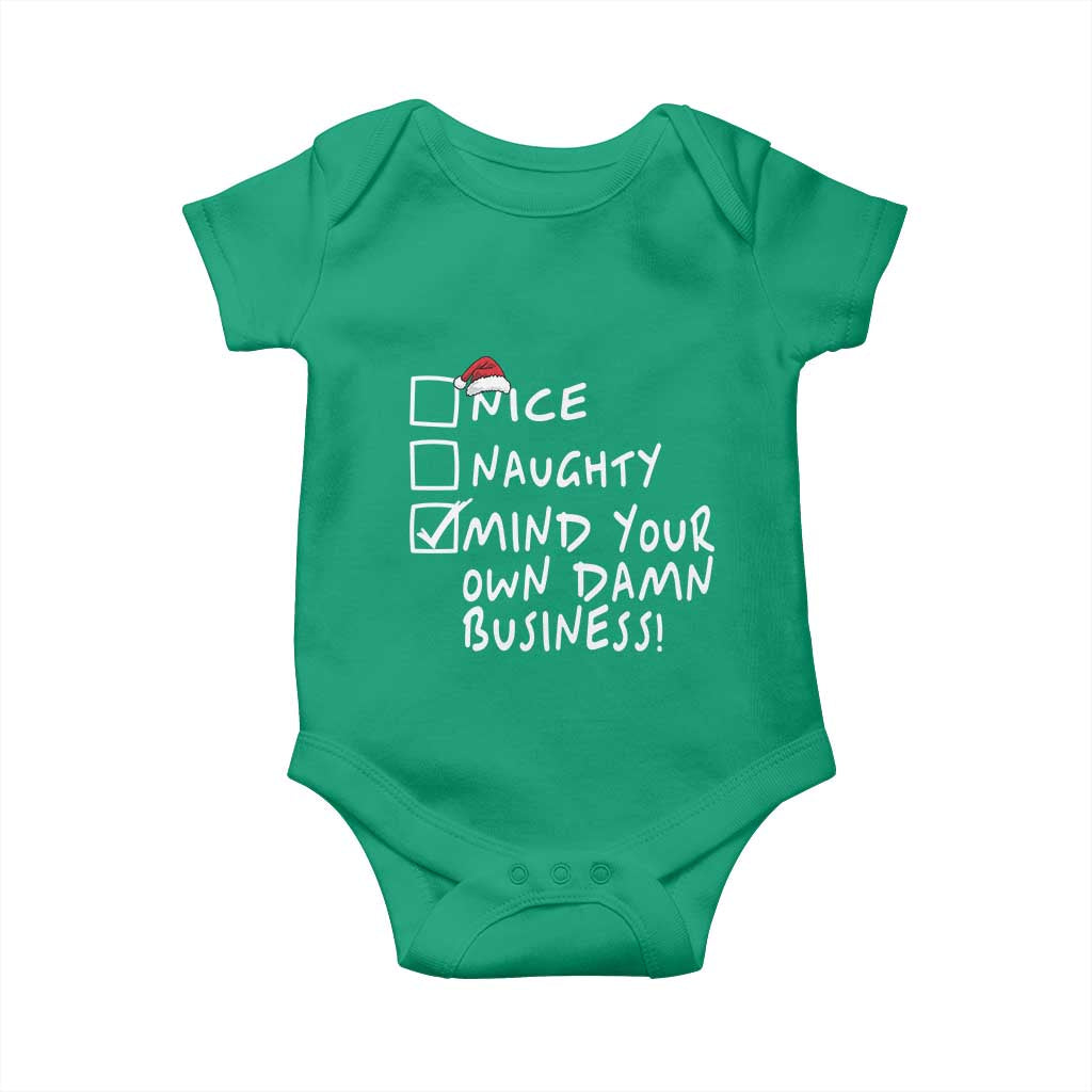 Funny Christmas Baby Onesie Naughty Nice Mind Your Own Damn Business TS09 Irish Green Print Your Wear
