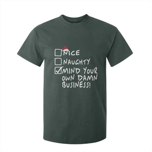 Funny Christmas T Shirt For Kid Naughty Nice Mind Your Own Damn Business TS09 Dark Forest Green Print Your Wear