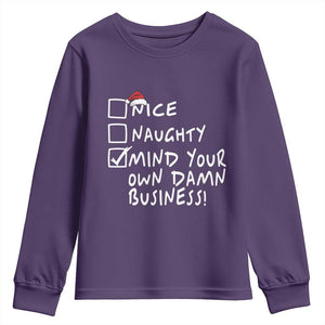 Funny Christmas Youth Sweatshirt Naughty Nice Mind Your Own Damn Business TS09 Purple Print Your Wear