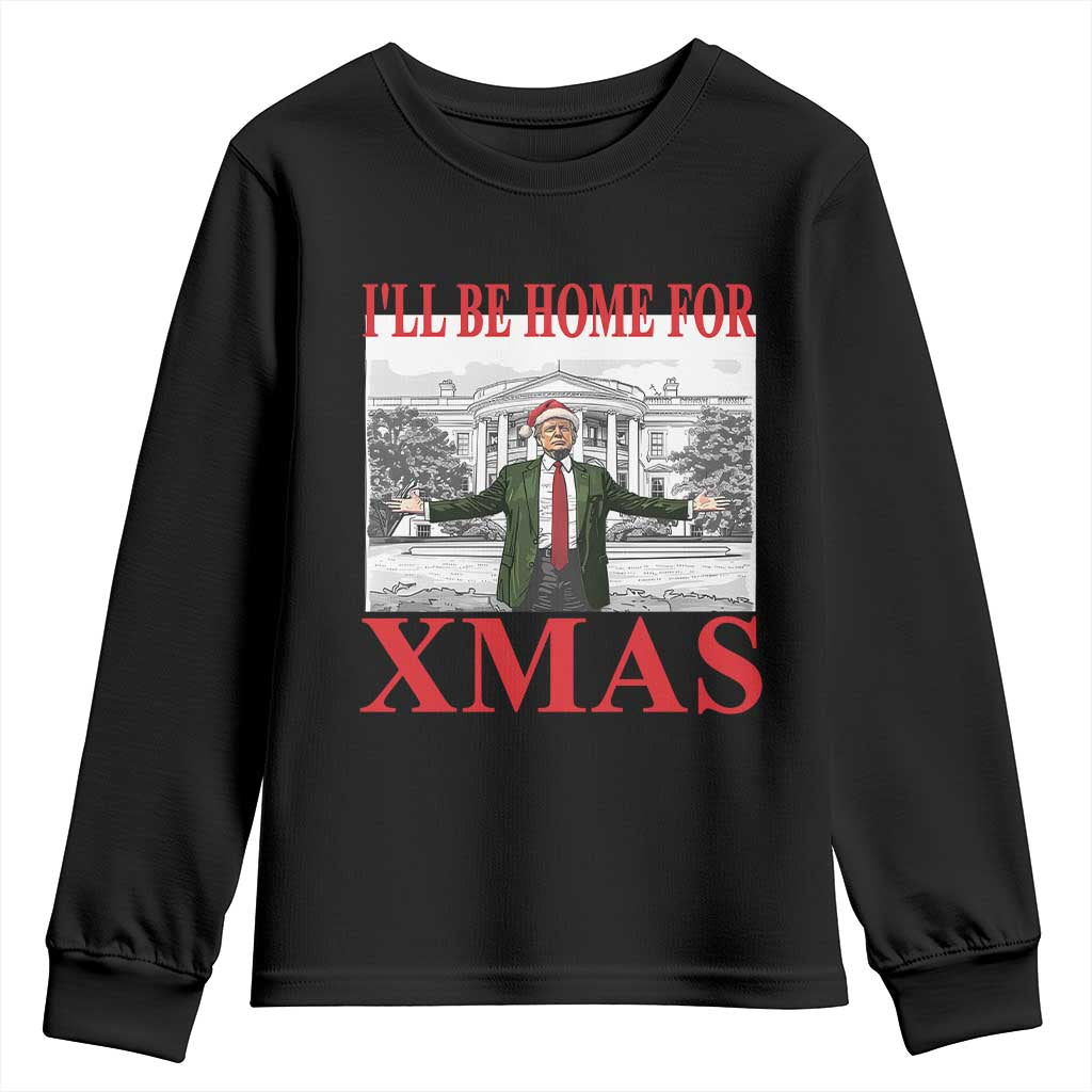 Funny Christmas Trump Youth Sweatshirt I'll Be Home For Xmas TS09 Black Print Your Wear