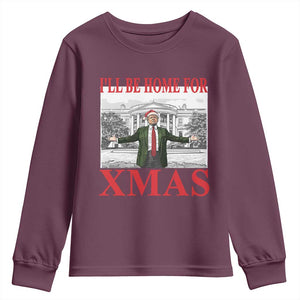 Funny Christmas Trump Youth Sweatshirt I'll Be Home For Xmas TS09 Maroon Print Your Wear