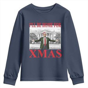Funny Christmas Trump Youth Sweatshirt I'll Be Home For Xmas TS09 Navy Print Your Wear