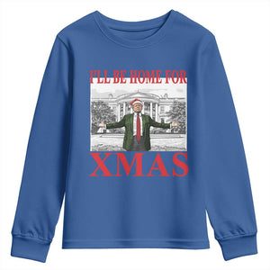 Funny Christmas Trump Youth Sweatshirt I'll Be Home For Xmas TS09 Royal Blue Print Your Wear