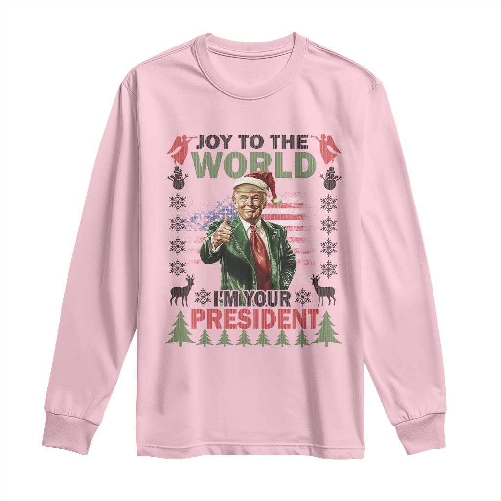 Funny Christmas Trump Long Sleeve Shirt Joy To The World I'm Your President 2024 TS09 Light Pink Print Your Wear