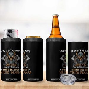 Viking 4 in 1 Can Cooler Tumbler You Don't Always Need A Plan Sometimes You Just Need A Pair Of Balls And A Beard TS09 Print Your Wear