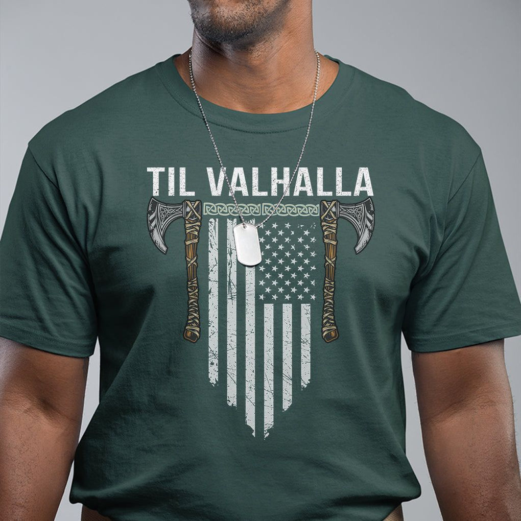 Viking T Shirt Til Valhalla American Axe Flag Norse Mythology TS09 Dark Forest Green Printyourwear