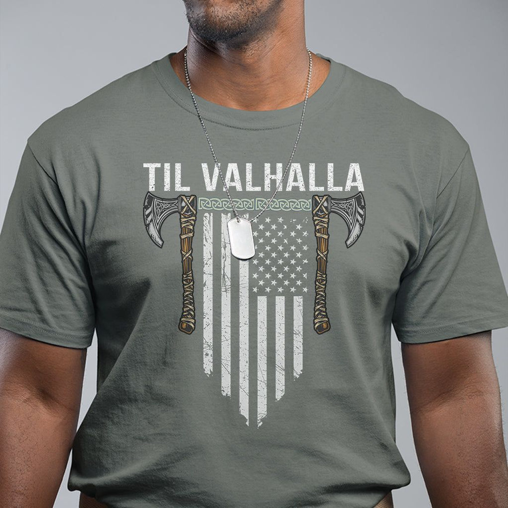 Viking T Shirt Til Valhalla American Axe Flag Norse Mythology TS09 Military Green Printyourwear