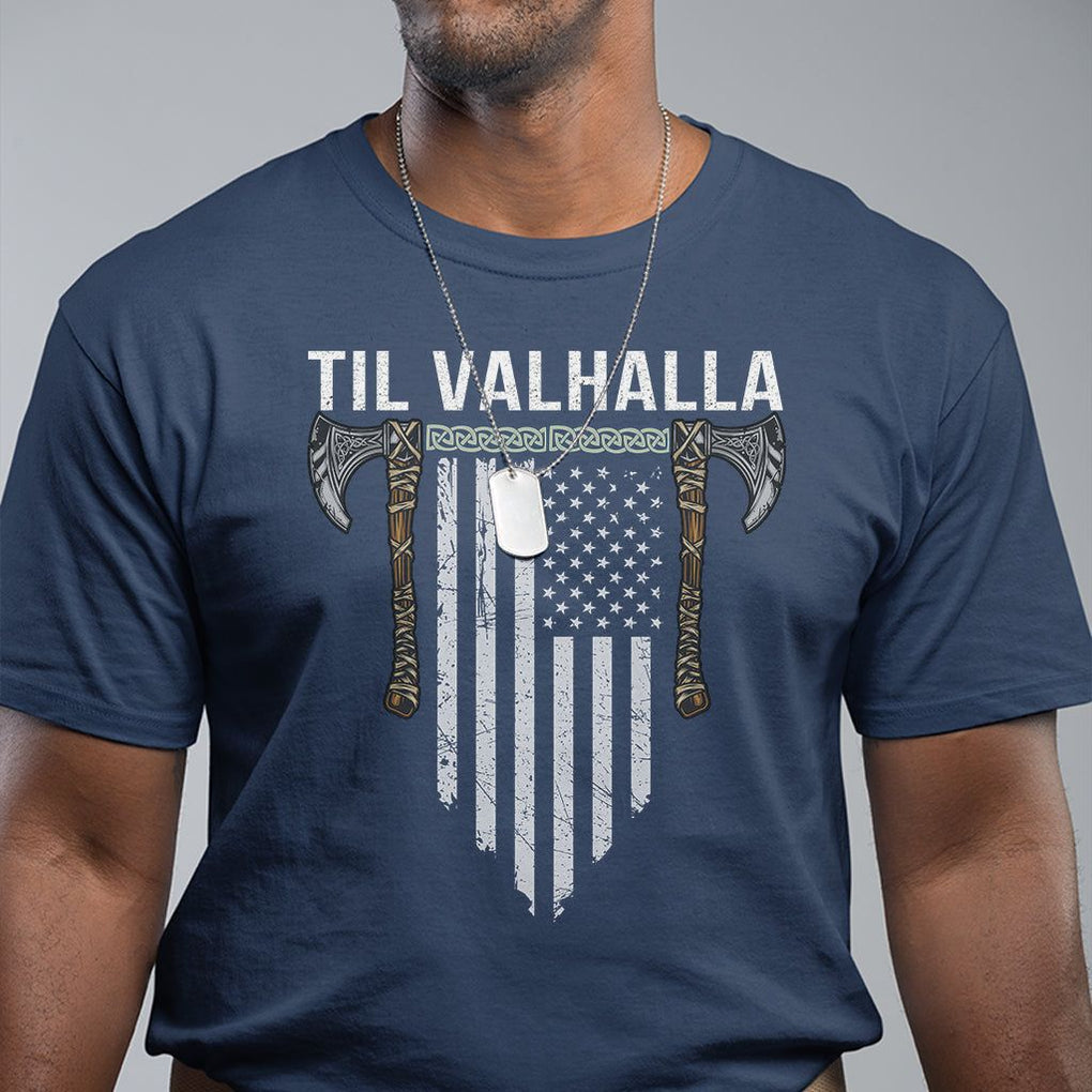 Viking T Shirt Til Valhalla American Axe Flag Norse Mythology TS09 Navy Printyourwear