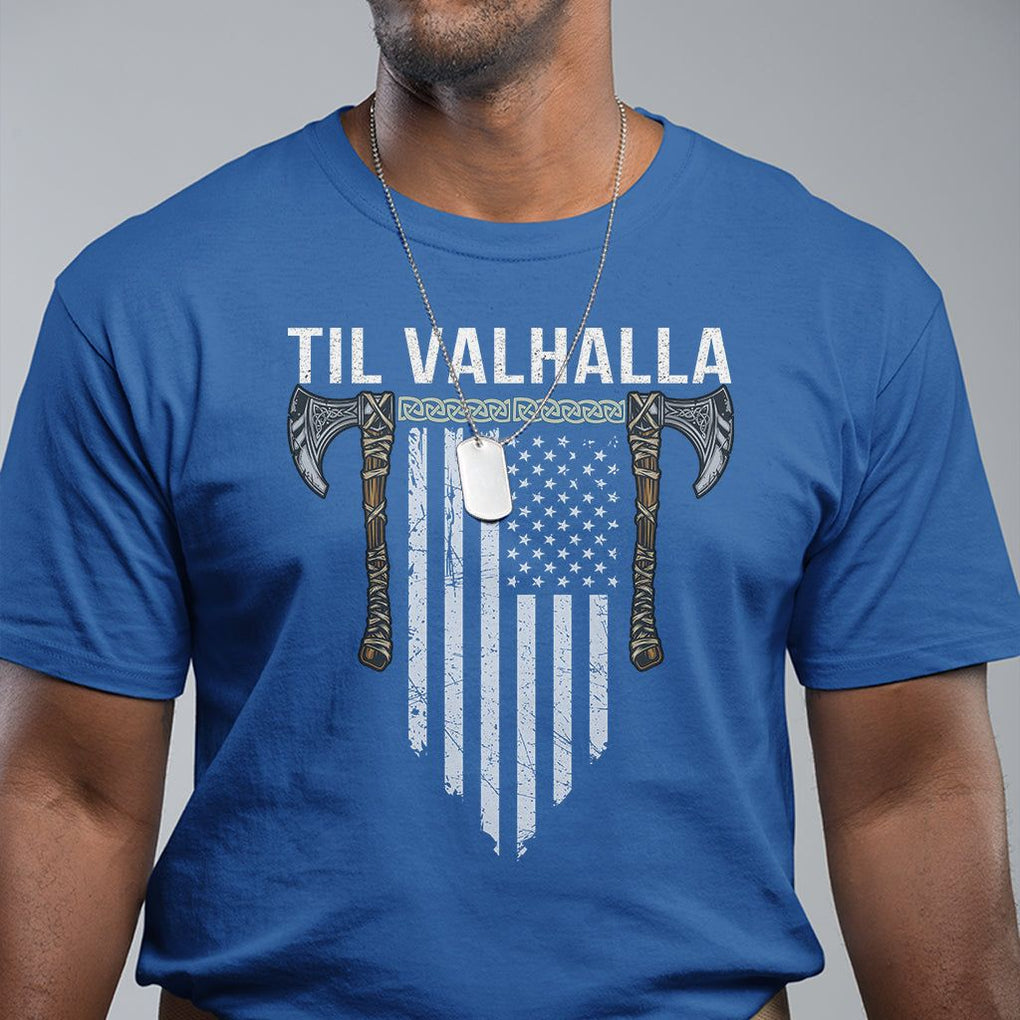 Viking T Shirt Til Valhalla American Axe Flag Norse Mythology TS09 Royal Blue Printyourwear