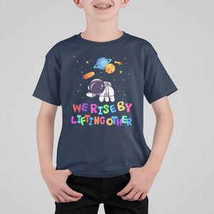 We Rise By Lifting Other Outer Space Astronaut Planet Balloon Motivational Quote T Shirt For Kid TS09 Navy Printyourwear