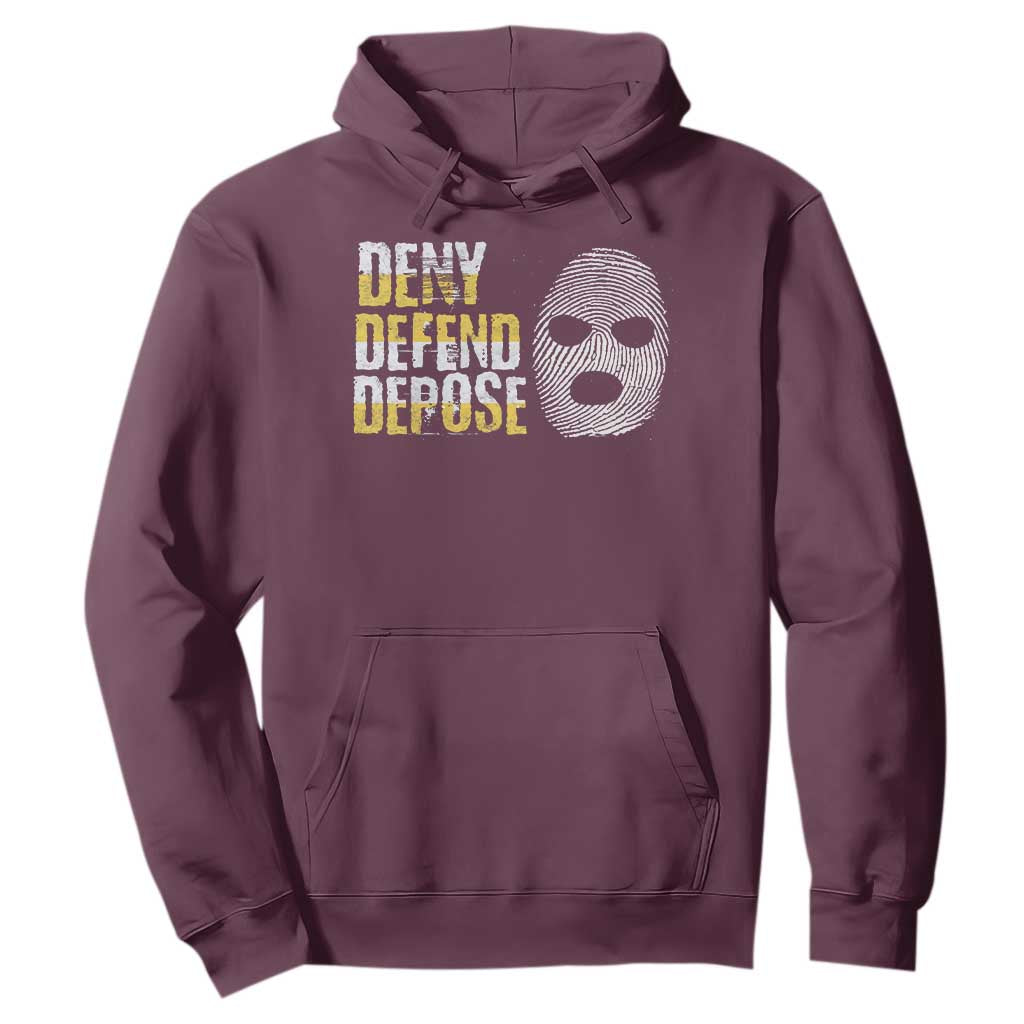 Deny Defend Depose Hoodie TS09 Maroon Print Your Wear