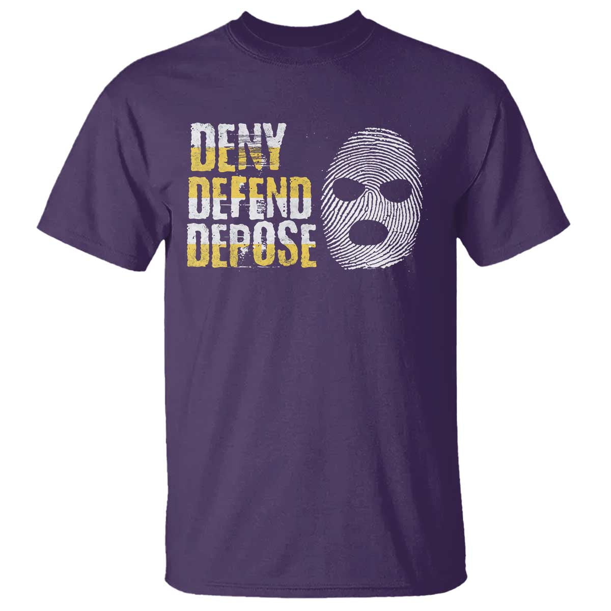 Deny Defend Depose T Shirt TS09 Purple Print Your Wear