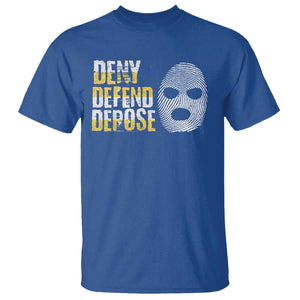 Deny Defend Depose T Shirt TS09 Royal Blue Print Your Wear