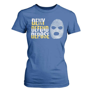 Deny Defend Depose T Shirt For Women TS09 Royal Blue Print Your Wear