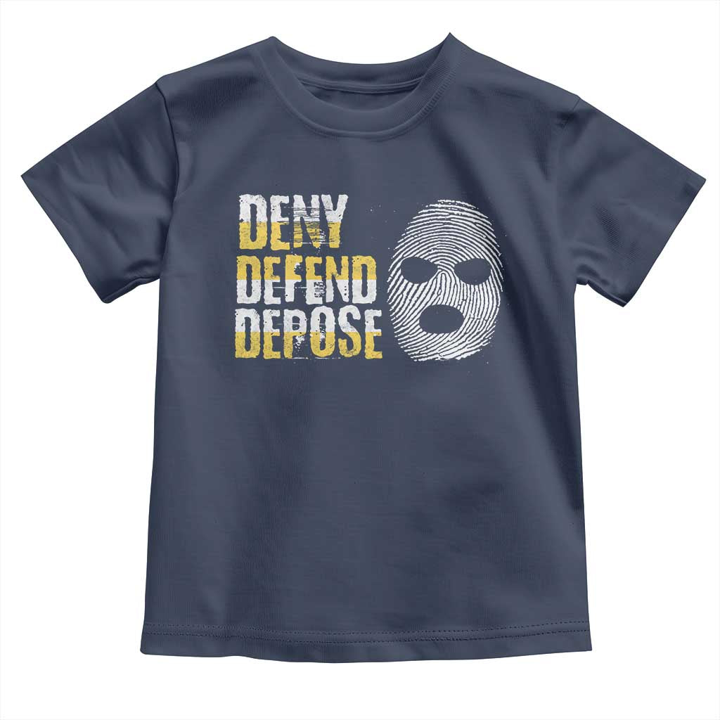 Deny Defend Depose Toddler T Shirt TS09 Navy Print Your Wear